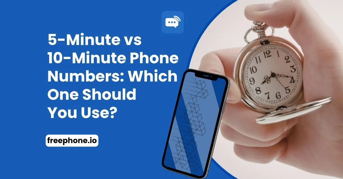 5-Minute vs 10-Minute Phone Numbers: Which One Should You Use Feature Image