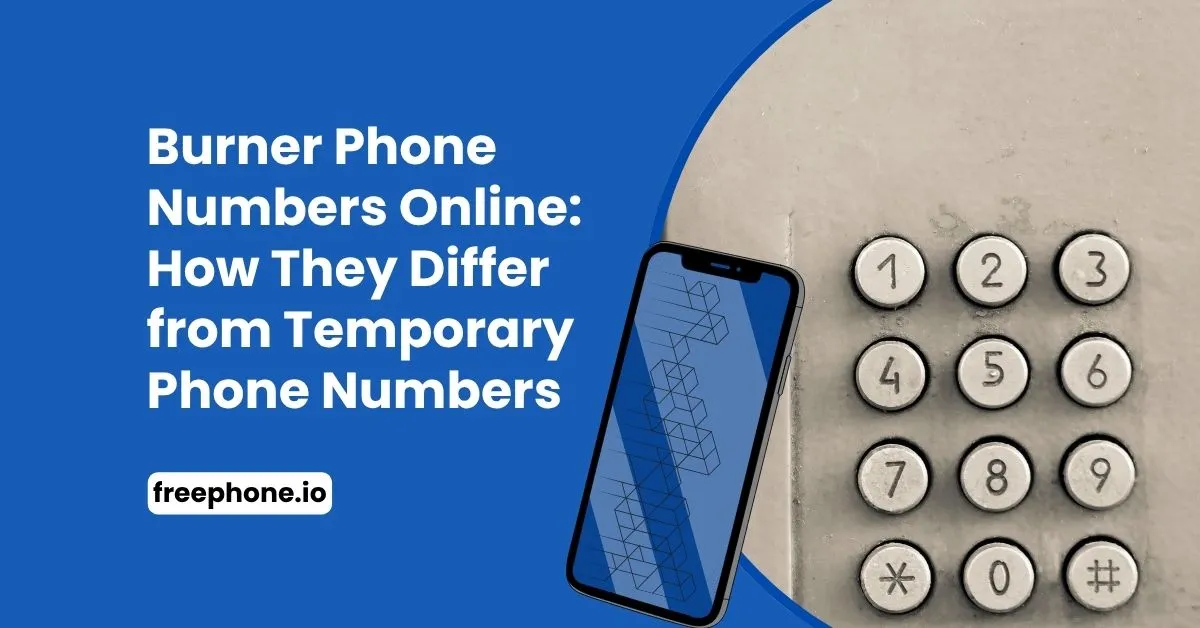 Burner-Phone-Numbers-Online-How-They-Differ-from-Temporary-Phone-Numbers-Feature-Image