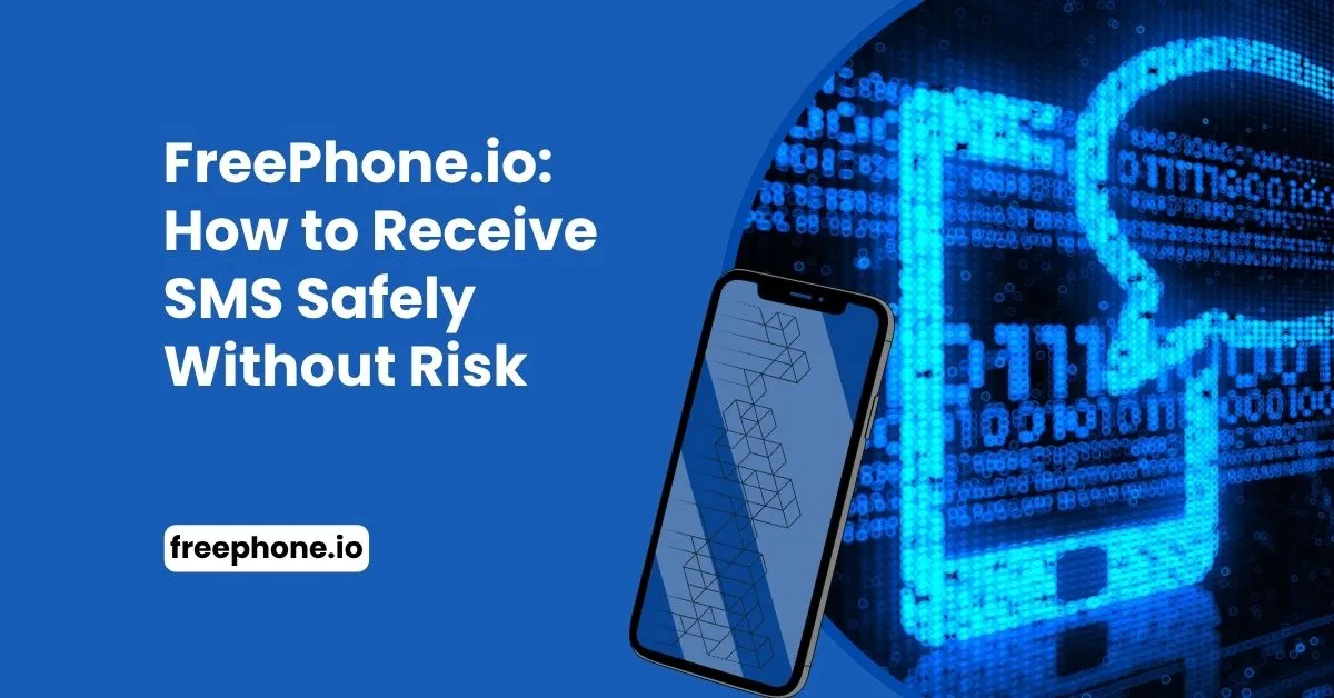 FreePhone.io-How-to-Receive-SMS-Safely-Without-Risk-Feature-Image