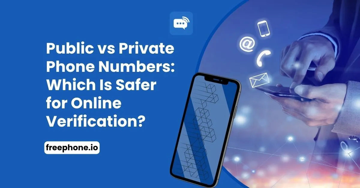 Public-vs-Private-Phone-Numbers-Which-Is-Safer-for-Online-Verification-Feature-Image