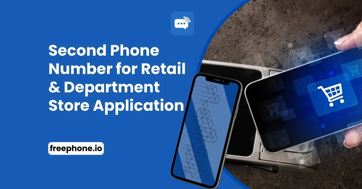 Second Phone Numbers for Retail & Department Store Applications Feature Image