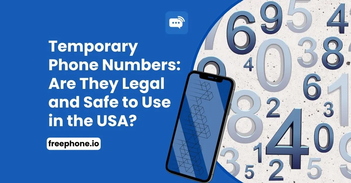 Temporary-Phone-Numbers-Are-They-Legal-and-Safe-to-Use-in-the-USA-Feature-Image