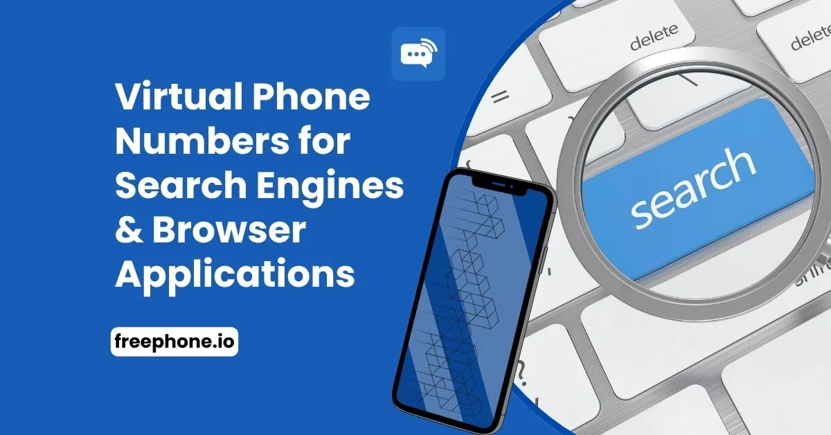 Virtual Phone Numbers for Search Engines and Browser Applications Feature Image