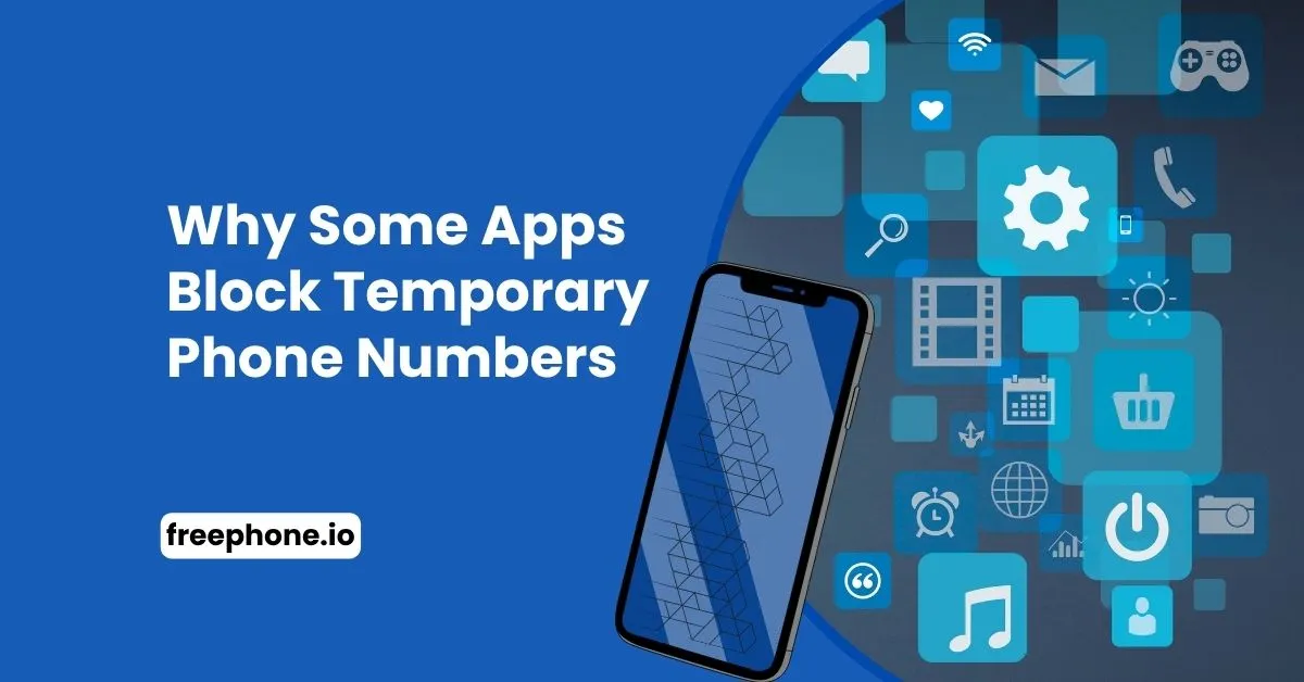 Why-Some-Apps-Block-Temporary-Phone-Numbers-Feature-Image
