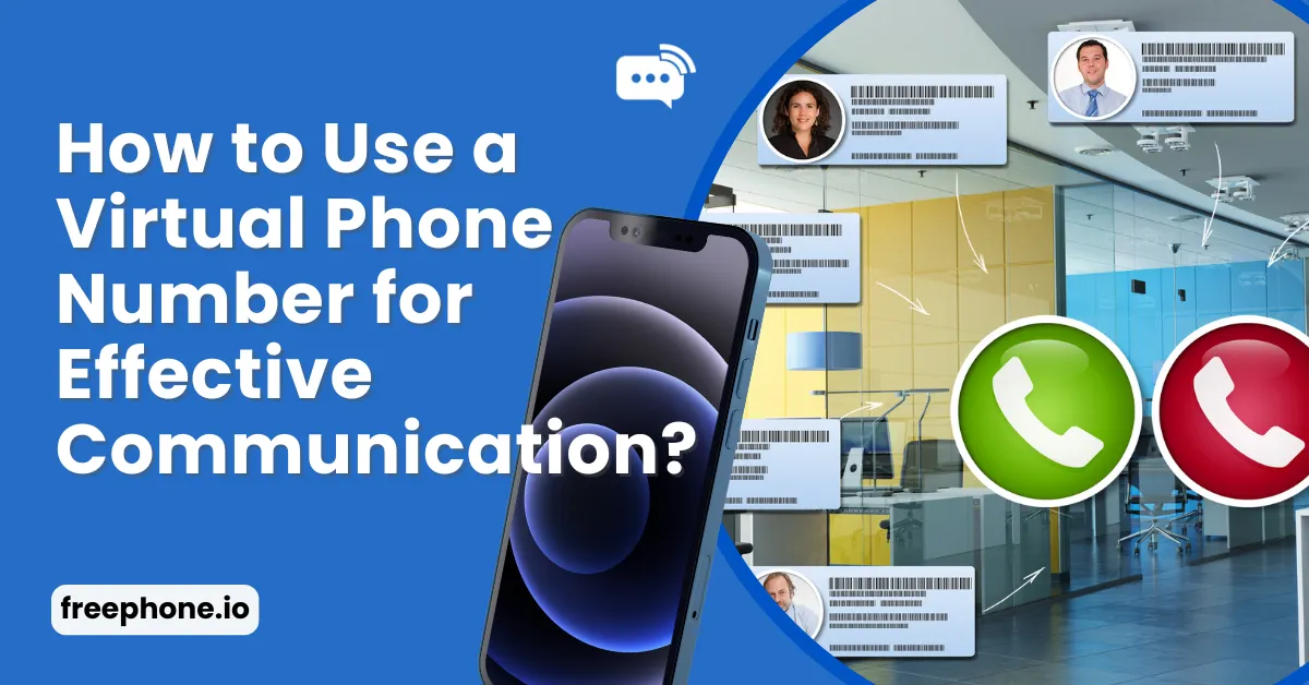 Virtual Phone Numbers for Effective Communication