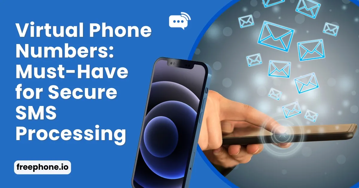 Virtual Phone Number for Secure SMS Processing